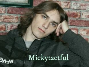 Mickytactful