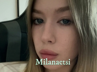 Milanaetsi