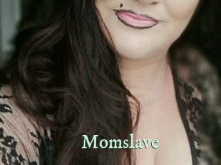 Momslave