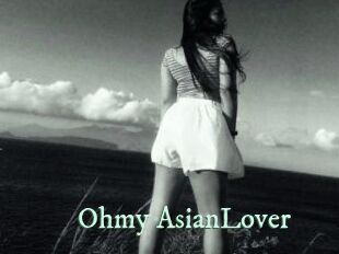 Ohmy_AsianLover