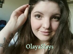 OlayaSlays