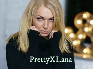 PrettyXLana