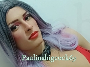 Paulinabigcock69