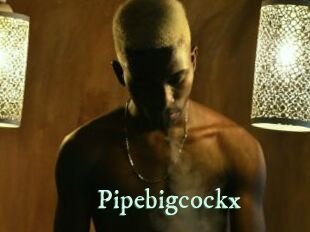 Pipebigcockx