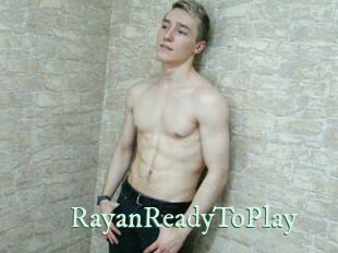 RayanReadyToPlay