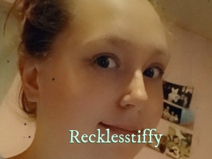 Recklesstiffy