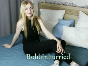 Robbinhurried