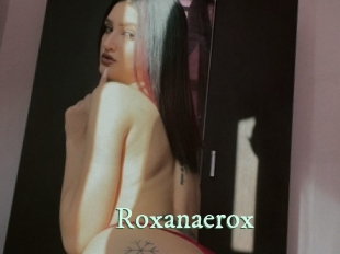 Roxanaerox