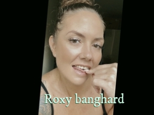 Roxy_banghard