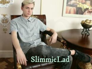 SlimmieLad