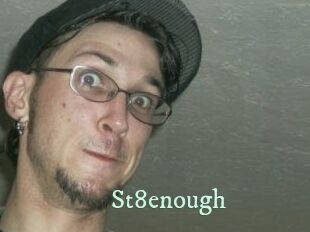 St8enough