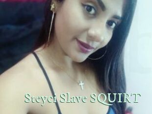 Steyci_Slave_SQUIRT