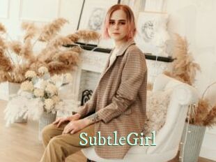 SubtleGirl