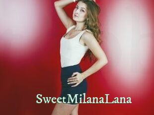 SweetMilanaLana