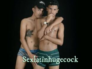 Sexlatinhugecock