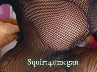 Squirt4umegan