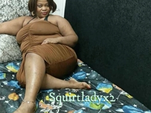 Squirtladyx2