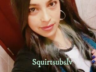 Squirtsubslv