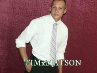 TIMxMATSON