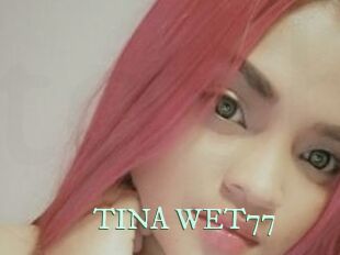 TINA_WET77