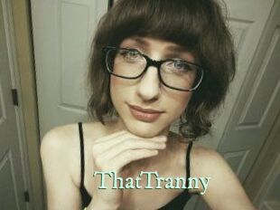 ThatTranny