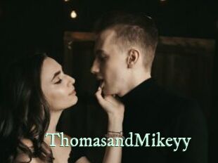 ThomasandMikeyy