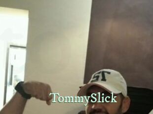 TommySlick