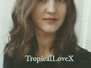 TropicalLoveX