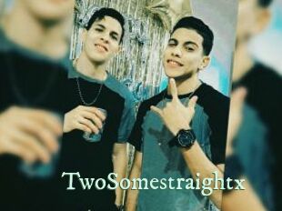 TwoSomestraightx