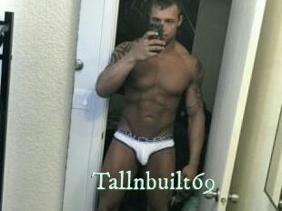 Tallnbuilt69