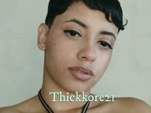 Thickkore21