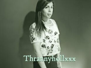 Thrannyhollxxx