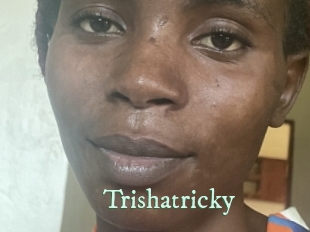 Trishatricky