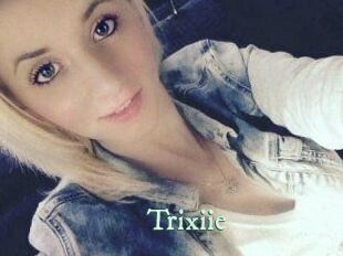 Trixiie