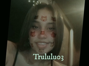 Trululu03