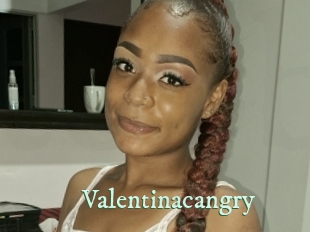 Valentinacangry