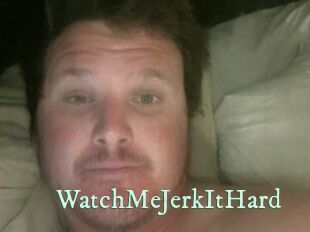 WatchMeJerkItHard