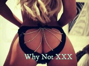 Why_Not_XXX