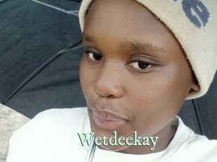 Wetdeekay