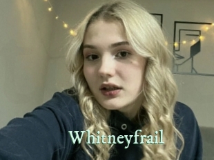 Whitneyfrail