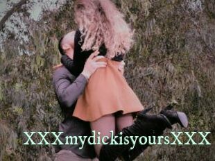 XXXmydickisyoursXXX