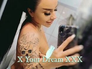 X_Your_Dream_XXX