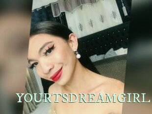 YOURTSDREAMGIRL