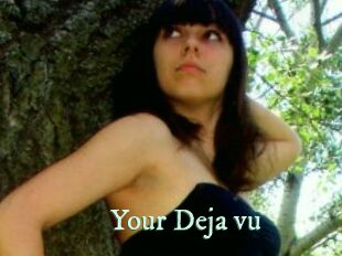 Your_Deja_vu