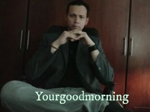 Yourgoodmorning