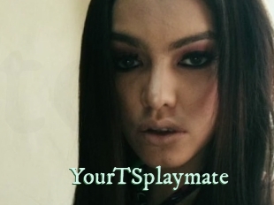 YourTSplaymate